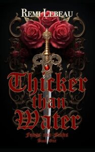 thicker than water, remi lebeau