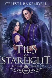 ties of starlight, celeste baxendell