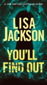 you'll find out, lisa jackson
