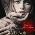 you're mine now river noir