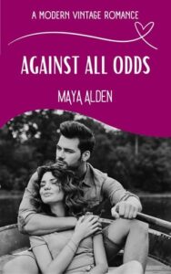 against all odds, maya alden