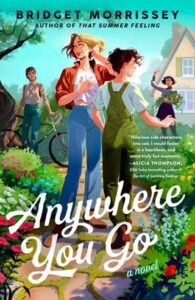 anywhere you go, bridget morrissey