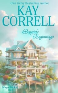 bayside beginnings, kay correll