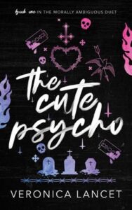 cute psycho, veronica lancet
