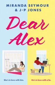 dear alex, miranda seymour