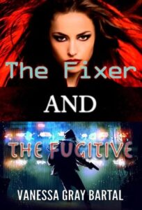 fixer fugitive, vanessa gray bartal