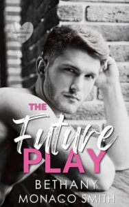 future play, bethany monaco smith