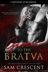 given to bratva, sam crescent