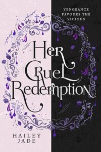 her cruel redemption, hailey jade