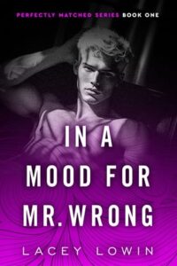 in a mood mr wrong, lacey lowin
