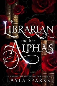 librarian her alphas, layla sparks