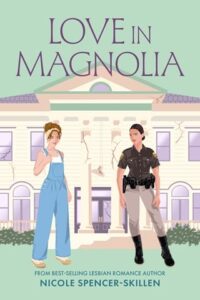 love in magnolia, nicole spencer-skillen