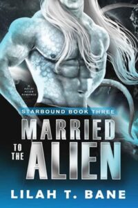 married to alien, lilah t bane