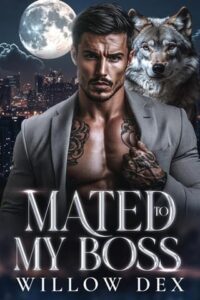 mated to my boss, willow dex