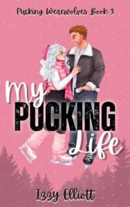my pucking life, izzy elliott
