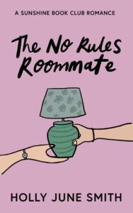 no rules roommate, holly june smith