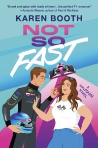 not so fast, karen booth