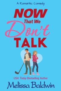 now that we don't talk, melissa baldwin