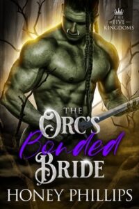 orc's bonded bride, honey phillips
