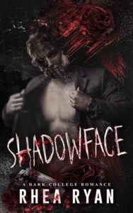 shadowface, rhea ryan
