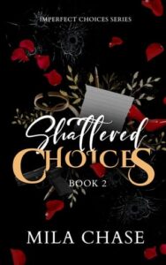 shattered choices, mila chase
