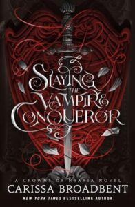 slaying vampire conqueror, carissa broadbent