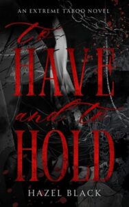 to have and hold, hazel black