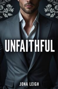 unfaithful, jona leigh