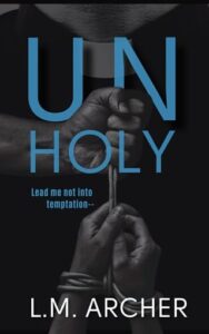 unholy, lm archer