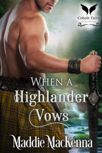 when a highlander vows, maddie mackenna