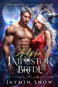 alpha's imposter bride, jaymin snow