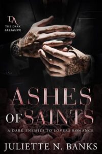ashes of saints, juliette n banks