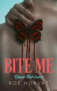 bite me, roe horvat