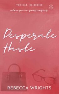 desperate haste, rebecca wrights