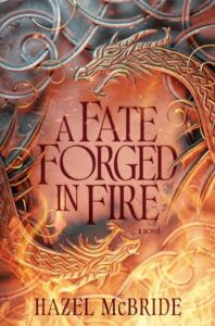 fated forged in fire, hazel mcbride