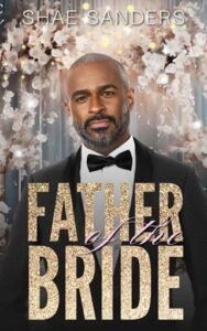 father of bride, shae sanders
