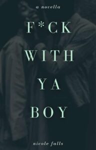 fck with ya boy, nicole falls