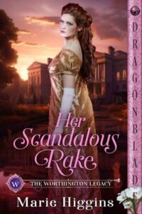 her scandalous rake, marie higgins