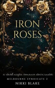 iron roses, nikki blake
