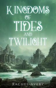kingdom tides twilight, rachel avery