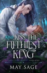 kiss filthiest king, may sage