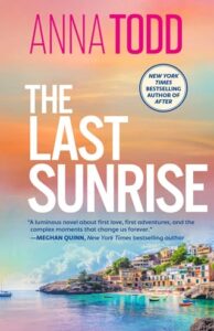 last sunrise, anna todd