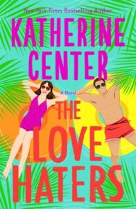 love haters, katherine center