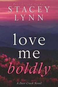 love me boldly, stacey lynn