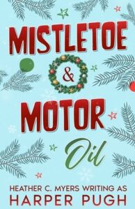 mistletoe motor oil. harper pugh
