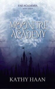 moonfire academy. kathy haan