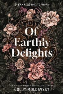 of earthly delights, goldy moldavsky