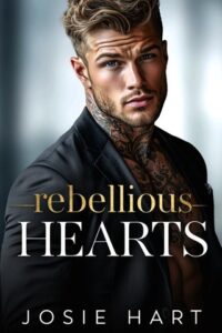 rebellious hearts, josie hart