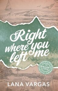 right where you left me, lana vargas