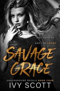 savage grace, ivy scott